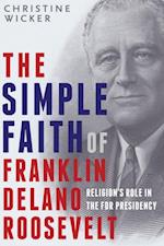 Simple Faith of Franklin Delano Roosevelt