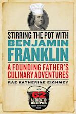 Stirring the Pot with Benjamin Franklin