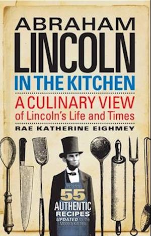 Abraham Lincoln in the Kitchen