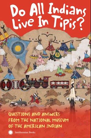 Do All Indians Live in Tipis? Second Edition