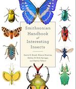 Smithsonian Handbook of Interesting Insects