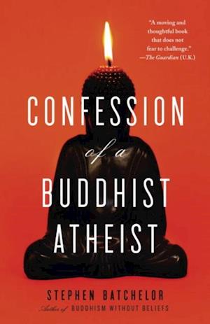 Confession of a Buddhist Atheist