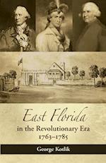 East Florida in the Revolutionary Era, 1763-1785