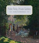 Public Parks, Private Gardens