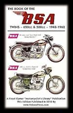 BOOK OF THE BSA TWINS - ALL 500cc & 650cc MODELS 1948-1962 