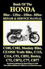 HONDA MOTORCYCLE MANUAL: ALL MODELS, SINGLES AND TWINS 1960-1966: 50cc, 125cc, 250cc & 305cc. 