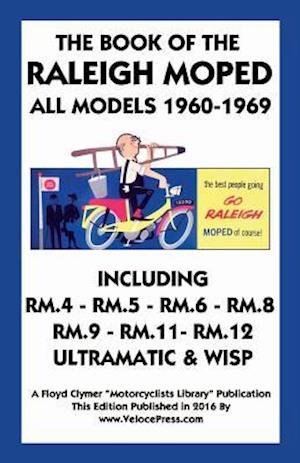 Book of the Raleigh Moped All Models 1960-