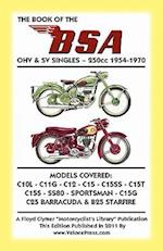 BOOK OF THE BSA OHV & SV SINGLES - 250cc 1954-1970 