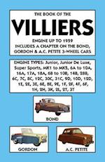 Book of the Villiers Engine Up to 1959 Includes a Chapter on the Bond, Gordon & A.C. Petite 3-Wheel Cars