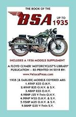Book of the BSA Up to 1935 - Includes a 1936 Models Supplement