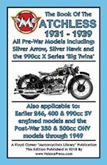 Book of the Matchless 1931-1939 All Pre-War Models 250cc to 990cc