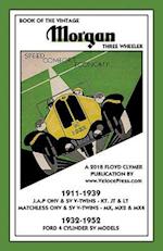 Book of the Vintage Morgan Three Wheeler 1911-1952 All Matchless & J.A.P. V-Twin & Ford 4 Cylinder Models