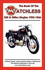 BOOK OF THE MATCHLESS 350 & 500cc SINGLES 1955-1966