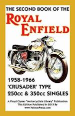 Second Book of the Royal Enfield 1958-1966crusader Type 250cc & 350cc Singles 
