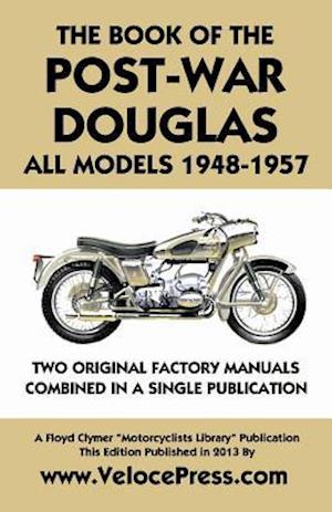 Book of the Post-War Douglas All Models 1948-1957