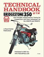 BRIDGESTONE MOTORCYCLES 350GTR & 350GTO TECHNICAL HANDBOOK, TUNING FOR COMPETITION AND PARTS CATALOGUES 