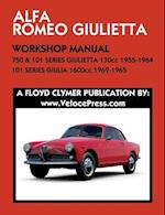 ALFA ROMEO 750 & 101 SERIES GIULIETTA 1300cc (1955-1964) & 101 SERIES GIULIA 1600cc (1962-1965) WORKSHOP MANUAL 