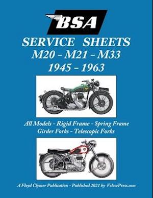 BSA M20, M21 AND M33 'SERVICE SHEETS' 1945-1963 FOR ALL RIGID, SPRING FRAME, GIRDER AND TELESCOPIC FORK MODELS