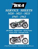 BSA M20, M21 AND M33 'SERVICE SHEETS' 1945-1963 FOR ALL RIGID, SPRING FRAME, GIRDER AND TELESCOPIC FORK MODELS 