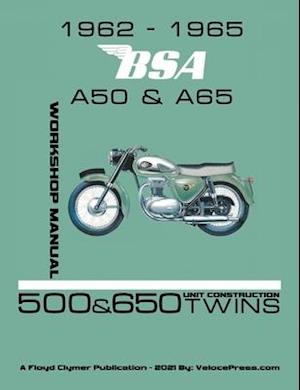 1962-1965 BSA A50 & A65 FACTORY WORKSHOP MANUAL UNIT-CONSTRUCTION TWINS