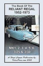BOOK OF THE RELIANT REGAL 1952-1973 MK1, MK2, MK3, MK4, MK5, MK6, 3/25 & 3/30 MODELS 