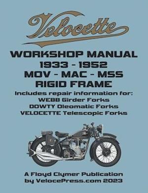 VELOCETTE - MOV - MAC - MSS 1933-1952 RIGID FRAME WORKSHOP MANUAL & ILLUSTRATED PARTS MANUAL