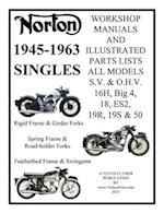 NORTON 1945-1963 SINGLE CYLINDER S.V. & O.H.V. 16H, Big 4, 18, ES2, 19R, 19S, & 50 WORKSHOP MANUALS & ILLUSTRATED PARTS LISTS 