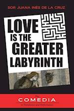 Love is the Greater Labyrinth 
