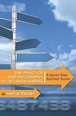 The Practice and Philosophy of Decision Making
