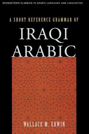 A Short Reference Grammar of Iraqi Arabic