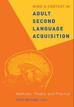 Mind and Context in Adult Second Language Acquisition