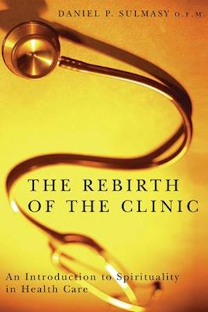 The Rebirth of the Clinic