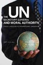 The UN Secretary-General and Moral Authority