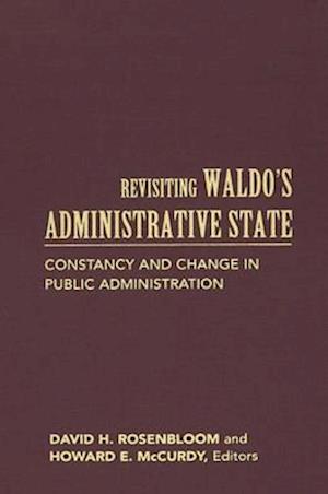Revisiting Waldo''s Administrative State