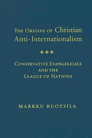 Origins of Christian Anti-Internationalism