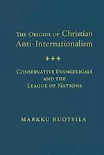 Origins of Christian Anti-Internationalism
