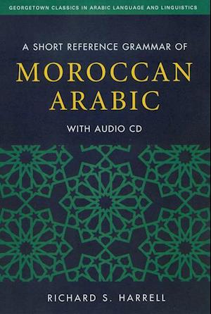 A Short Reference Grammar of Moroccan Arabic