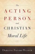 Acting Person and Christian Moral Life