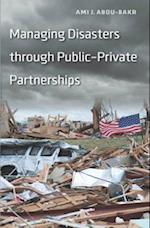 Managing Disasters through Public–Private Partnerships
