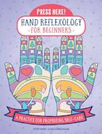 Press Here! Hand Reflexology for Beginners