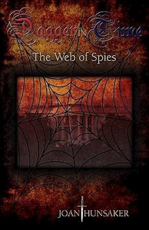 A Dagger in Time - The Web of Spies