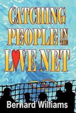 Catching People in the Love Net