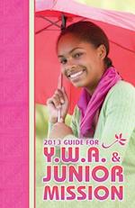 Y.W.A. and Junior Women's Mission Guide 1st Quarter 2013