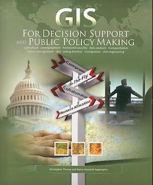 GIS for Decision Support and Public Policy Making