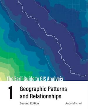 Esri Guide to GIS Analysis, Volume 1