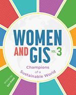 Women and GIS, Volume 3 : Champions of a Sustainable World 
