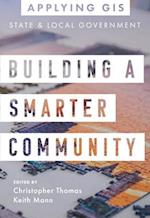 Building a Smarter Community : GIS for State and Local Government 