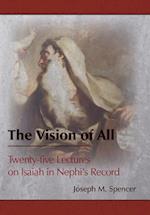 The Vision of All: Twenty-five Lectures on Isaiah in Nephi's Record 