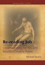 Re-Reading Job: Understanding the Ancient World's Greatest Poem 