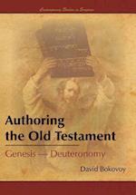 Authoring the Old Testament: Genesis-Deuteronomy 
